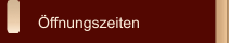 Öffnungszeiten